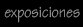 Exposiciones